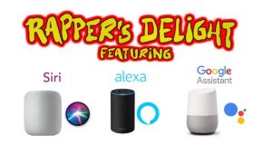 Rapper’s Delight Performed By Siri, Alexa and Google Assistant