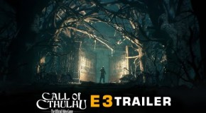 Call Of Cthulhu – E3 Trailer