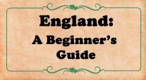 England: A Beginner’s Guide