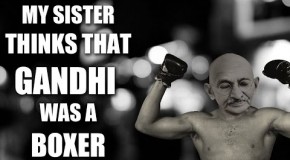 She thinks Gandhi was a boxer